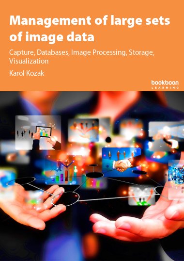 Management of large sets of image data Capture, Databases, Image Processing, Storage, Visualization