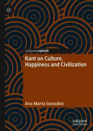 Kant on Culture, Happiness and Civilization