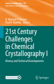 21st Century Challenges in Chemical Crystallography I : History and Technical Developments