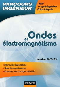 Ondes et électromagnétisme : PeiP 1er cycle ingénieur prépa intégrée