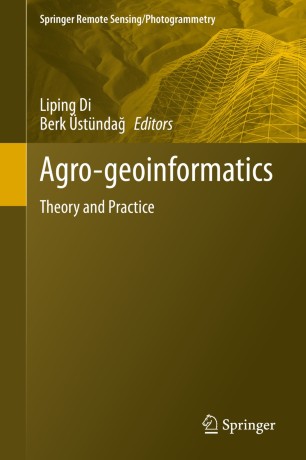 Agro-geoinformatics : Theory and Practice