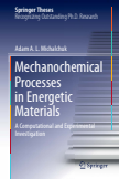 Mechanochemical Processes in Energetic Materials : A Computational and Experimental Investigation