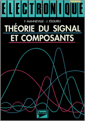 Électronique tome 1, Théorie du signal et composants