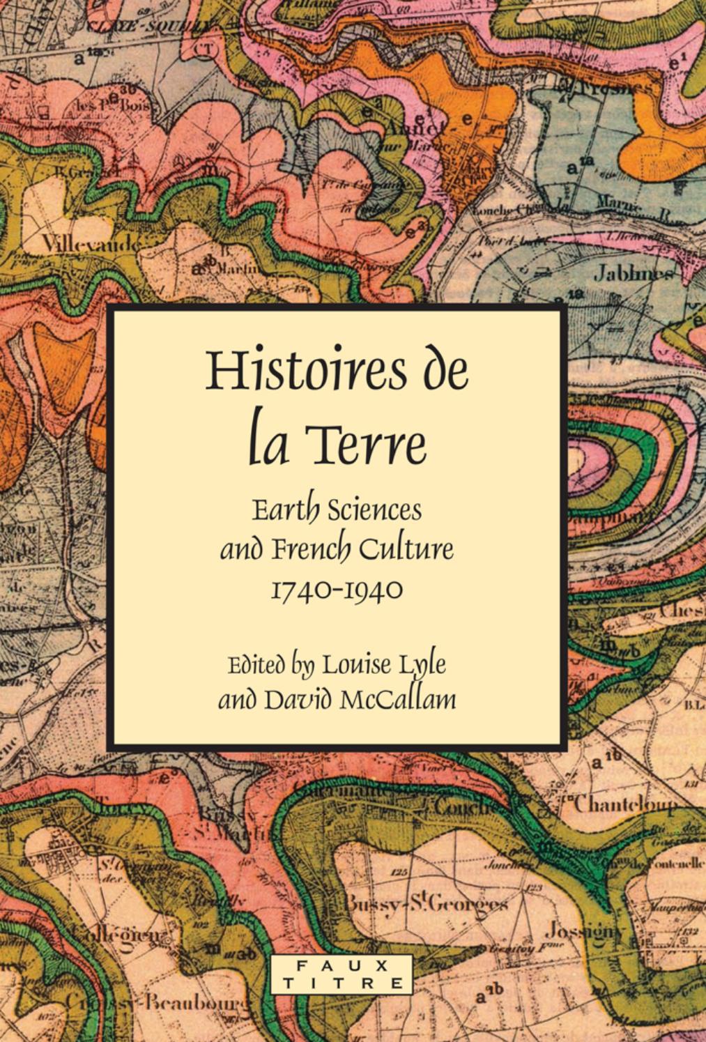 Histoires De La Terre: Earth Sciences and French Culture 1740-1940