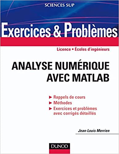 Exercices et problèmes d'Analyse numérique avec Matlab