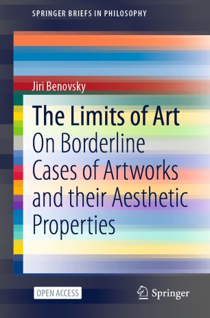 The Limits of Art : On Borderline Cases of Artworks and their Aesthetic Properties