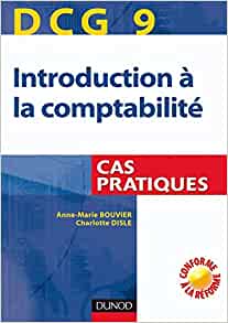 DCG 9 - Introduction à la comptabilité - 1re édition - Cas pratiques