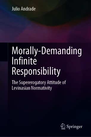 Morally-Demanding Infinite Responsibility :The Supererogatory Attitude of Levinasian Normativity