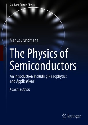 The Physics of Semiconductors : An Introduction Including Nanophysics and Applications