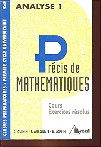 Précis de mathématiques Tome 3 : Analyse 1