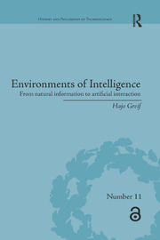 Environments of Intelligence From natural information to artificial interaction