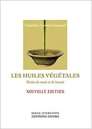 Les huiles végétales, huiles de santé et de beauté
