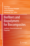 Biofibers and Biopolymers for Biocomposites : Synthesis, Characterization and Properties
