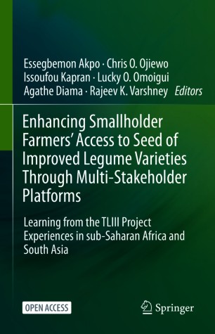 Enhancing Smallholder Farmers' Access to Seed of Improved Legume Varieties Through Multi-stakeholder Platforms : Learning from the TLIII project Experiences in sub-Saharan Africa and South Asia