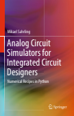 Analog Circuit Simulators for Integrated Circuit Designers : Numerical Recipes in Python