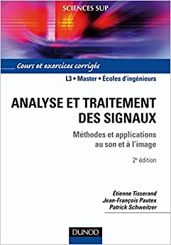 Analyse et traitement des signaux - 2ème édition - Méthodes et applications au son et à l'image