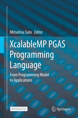 XcalableMP PGAS Programming Language : From Programming Model to Applications