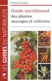 Guide nutritionnel des plantes sauvages et cultivées