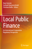 Local Public Finance : An International Comparative Regulatory Perspective