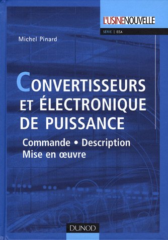 Convertisseurs et electronique de puissance : Commande, description, mise en oeuvre - Applications avec Labview