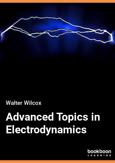 Advanced Topics in Electrodynamics