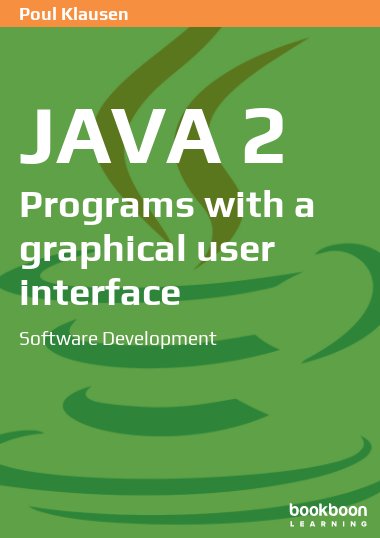 Java 2: Programs with a graphical user interface Software Development