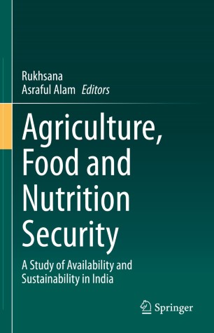 Agriculture, Food and Nutrition Security : A Study of Availability and Sustainability in India