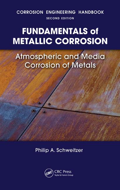 Fundamentals of Metallic Corrosion: Atmospheric and Media Corrosion of Metal