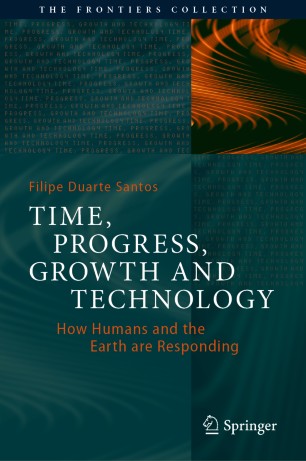 Time, Progress, Growth and Technology How Humans and the Earth are Responding
