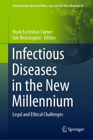 Infectious Diseases in the New Millennium : Legal and Ethical Challenges