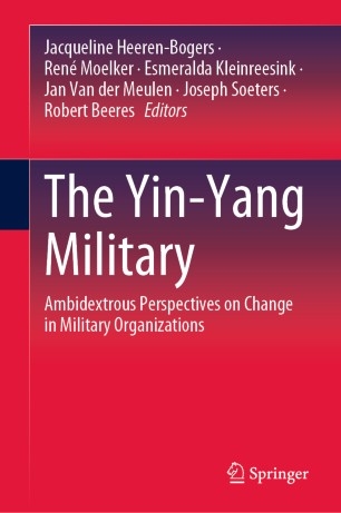 The Yin-Yang Military : Ambidextrous Perspectives on Change in Military Organizations