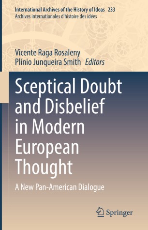 Sceptical Doubt and Disbelief in Modern European Thought : A New Pan-American Dialogue
