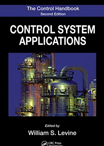 The Control Handbook: Control System Applications, Second Edition