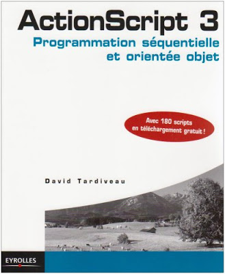 ActionScript 3 Programmation séquentielle et orientée objet