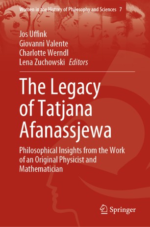 The Legacy of Tatjana Afanassjewa :Philoshical Inopsights from the Work of an Original Physicist and Mathematician