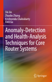Anomaly-Detection and Health-Analysis Techniques for Core Router Systems