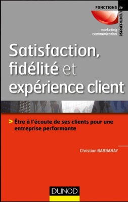 Satisfaction, fidélité et expérience client
