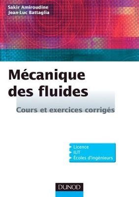 Mécanique des fluides - Cours et exercices corrigés