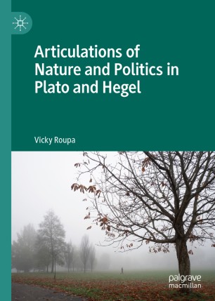 Articulations of Nature and Politics in Plato and Hegel
