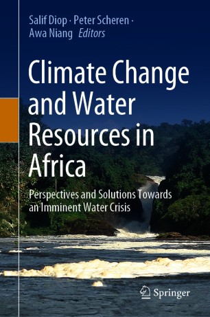 Climate Change and Water Resources in Africa : Perspectives and Solutions Towards an Imminent Water Crisis