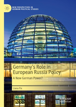 Germany’s Role in European Russia Policy : A New German Power?