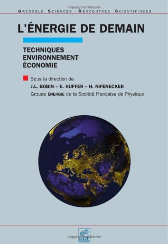 L'energie de demain : Techniques - environnement - économie