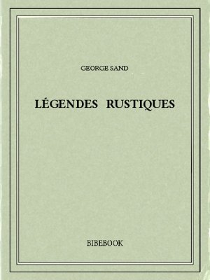 Légendes rustiques