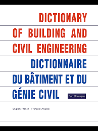 Dictionary of Building and Civil Engineering Dictionnaire Du Bâtiment Et Du Génie Civil