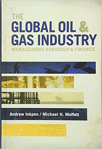 The Global Oil and Gas Industry: Management, Strategy, and Finance