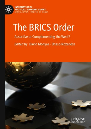 The BRICS Order : Assertive or Complementing the West?