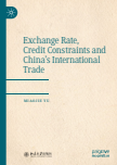 Exchange Rate, Credit Constraints and China’s International Trade