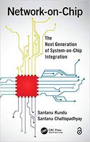 Network-on-Chip : The Next Generation of System-on-Chip Integration
