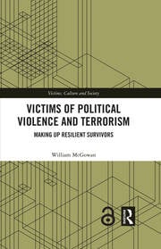 Victims of Political Violence and Terrorism : Making Up Resilient Survivors
