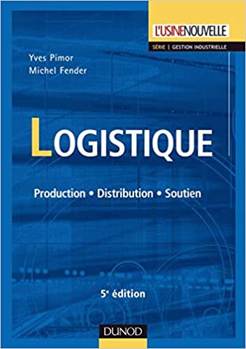 Logistique - 5ème édition - Production - Distribution - Soutien